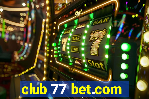 club 77 bet.com